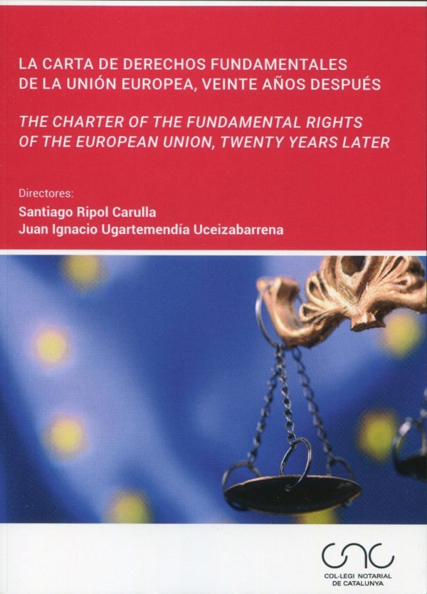 La Carta de derechos fundamentales de la Unión Europea, veinte años después The charter of the fundamental rights of the European Union, twenty years later-0