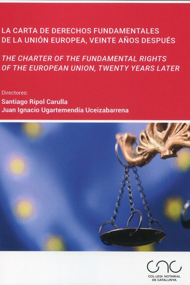 La Carta de derechos fundamentales de la Unión Europea, veinte años después The charter of the fundamental rights of the European Union, twenty years later-0