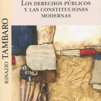 Los derechos públicos y las constituciones modernas