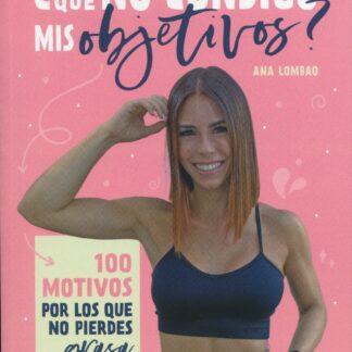 Por qué no consigo mis objetivos? 100 motivos por los que no pierdes grasa