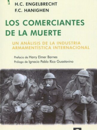 Los comerciantes de la muerte. Un análisis de la industria armamentística internacional