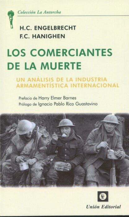 Los comerciantes de la muerte. Un análisis de la industria armamentística internacional
