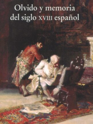 Olvido y memoria del siglo XVIII español