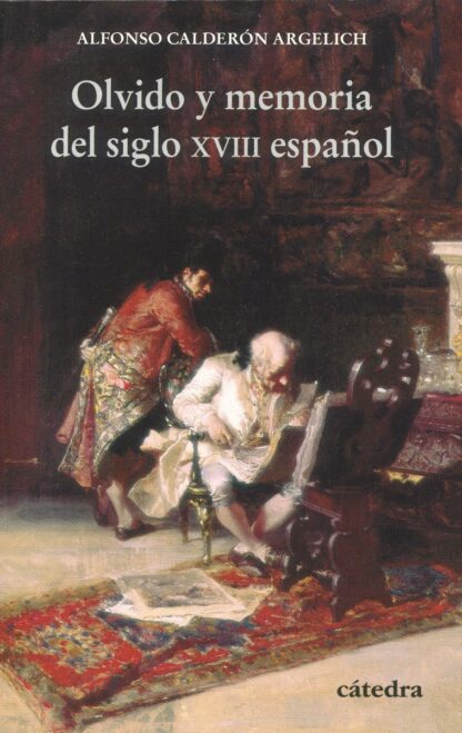 Olvido y memoria del siglo XVIII español