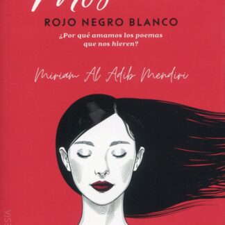 Mosaico rojo negro blanco. ¿Por qué amamos los poemas que nos hieren?