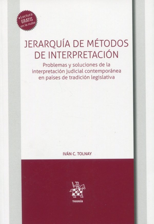 Jerarquía de métodos de interpretación. Problemas y soluciones de la interpretación judicial contemporánea en países de tradición legislativa-0
