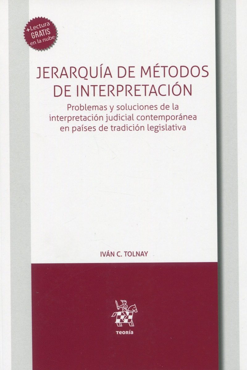 Jerarquía de métodos de interpretación. Problemas y soluciones de la interpretación judicial contemporánea en países de tradición legislativa-0