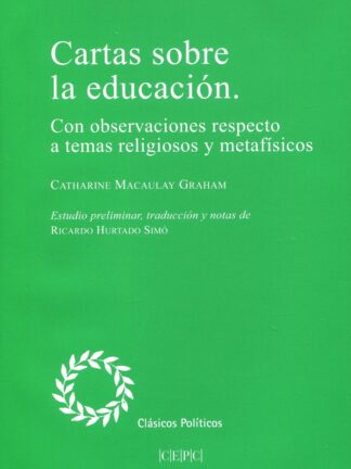 Cartas sobre la educación. Con observaciones respecto a temas religiosos y metafísicos