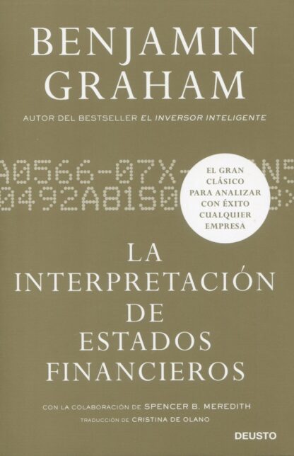 La Interpretación de Estados Financieros. El gran clásico de Benjamin Graham  para analizar con éxito cualquier empresa