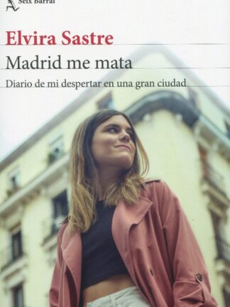 Madrid me mata. Diario de mi despertar en una gran ciudad