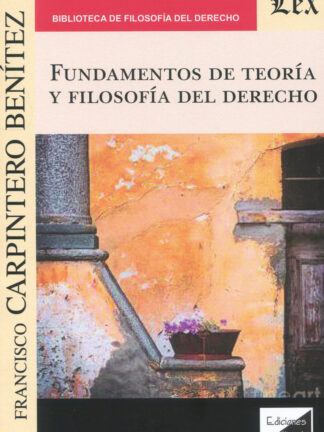 Fundamentos de Teoría y Filosofía del Derecho