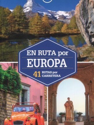 En ruta por Europa. 41 rutas por carretera