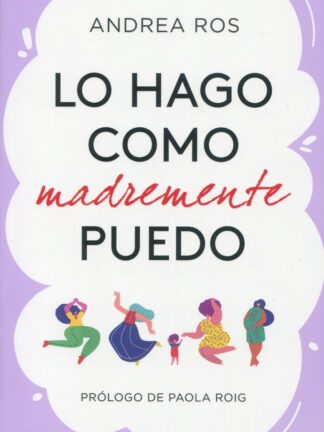 Lo hago como madremente puedo