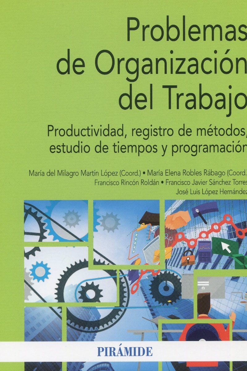 Problemas de Organización del Trabajo. Productividad, registro de métodos, estudio de tiempos y programación-0