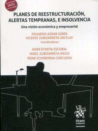 Planes de reestructuración, alertas tempranas, e insolvencia. Una visión económica y empresarial