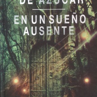 Bajo el cielo de azúcar / En un sueño ausente