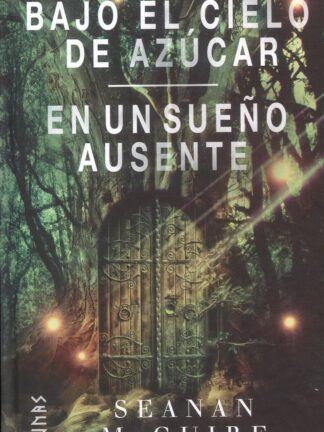 Bajo el cielo de azúcar / En un sueño ausente