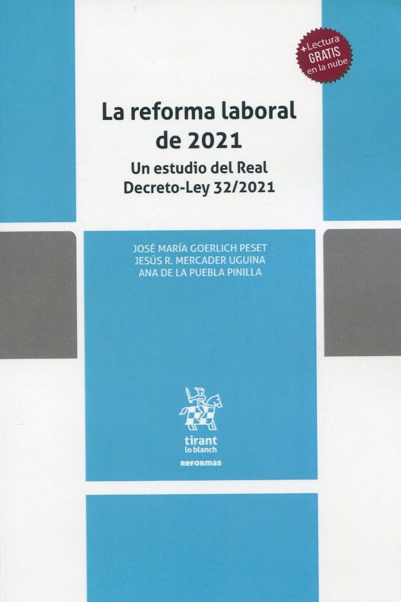 La reforma laboral de 2021. Un estudio del Real Decreto-Ley 32/2021 -0
