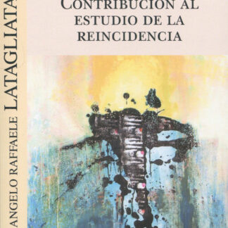 Contribución al estudio de la reincidencia