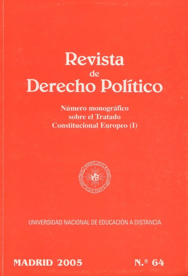 Revista de Derecho Político Nº 64/ 2005. Número monográfico sobre el Tratado Constitucional Europeo (I)-0