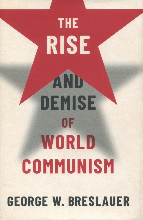 The Rise and Demise of World Communism -0