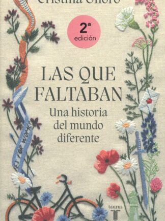 Las que faltaban. Una historia del mundo diferente