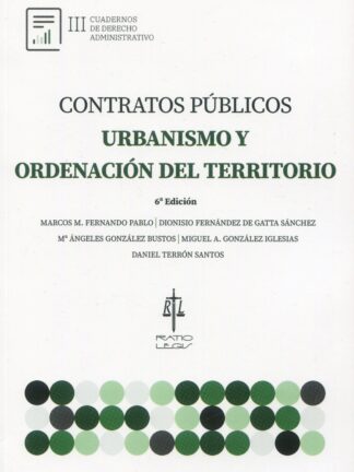 Contratos Públicos, Urbanismo y Ordenación del Territorio. Cuadernos de Derecho Administrativo III