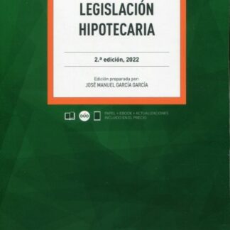 Legislación hipotecaria 2022 Anotada y Comentada