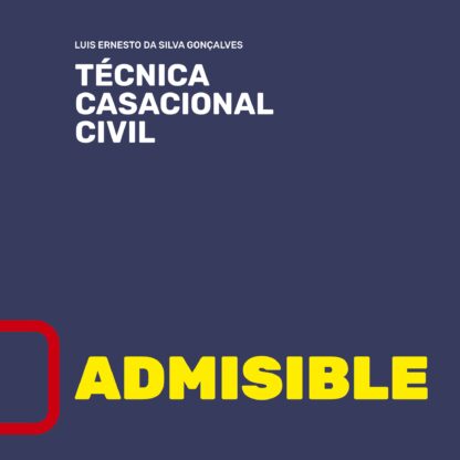 Admisible. Compilación de resoluciones de la Sala de lo Civil del Tribunal Supremo sobre los requisitos de admisión del Recurso de Casación Civil.