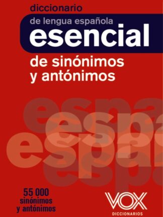 Diccionario esencial de sinónimos y antónimos