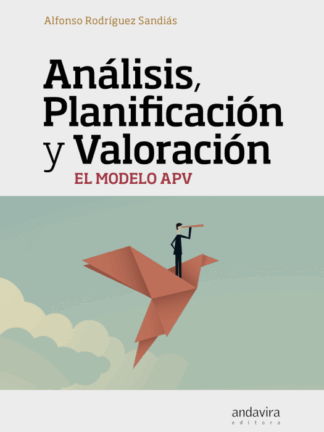 Análisis, planificación y valoración. El modelo APV