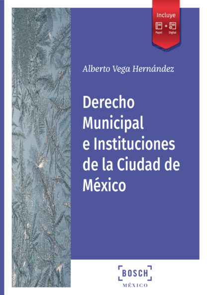 Derecho municipal e instituciones de la Ciudad de México