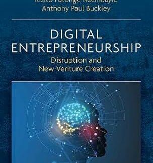 Digital Entrepreneurship Disruption and New Venture Creation *