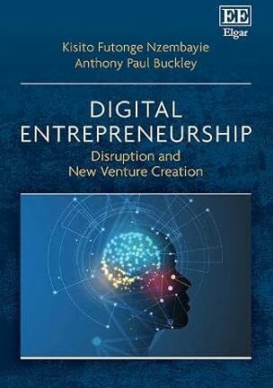 Digital Entrepreneurship Disruption and New Venture Creation *