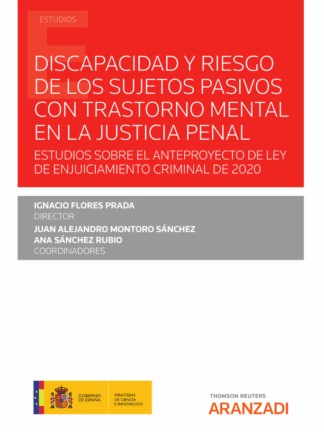 Discapacidad y riesgo de los sujetos pasivos con trastorno mental en la justicia penal. Estudios sobre el anteproyecto de ley de enjuiciamineto criminasl de 2020