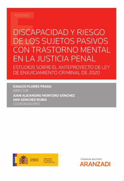 Discapacidad y riesgo de los sujetos pasivos con trastorno mental en la justicia penal. Estudios sobre el anteproyecto de ley de enjuiciamineto criminasl de 2020