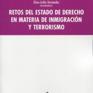 Retos del estado de derecho en materia de inmigración y terrorismo