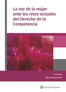 La voz de la mujer ante los retos actuales del derecho de la competencia