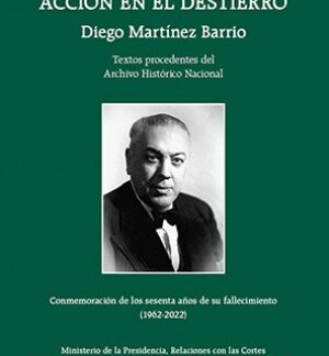 Acción en el destierro. Diego Martínez Barrio