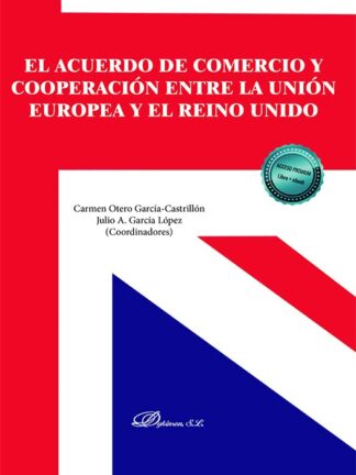 El acuerdo de comercio y cooperación entre la Unión Europea y el Reino Unido