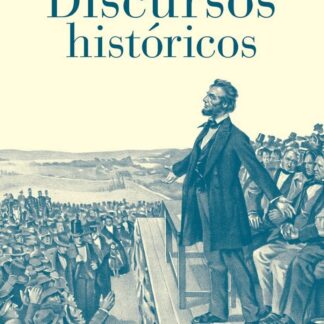 Discursos históricos. Del sermón de la montaña a Mandela