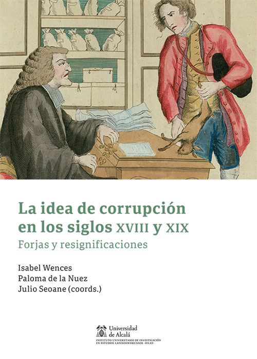 La idea de corrupción en los siglos XVIII y XIX. Forjas y resignificaciones-0