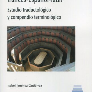 Terminología anatómica francés-español-latín. Estudio traductológico y compendio terminológico