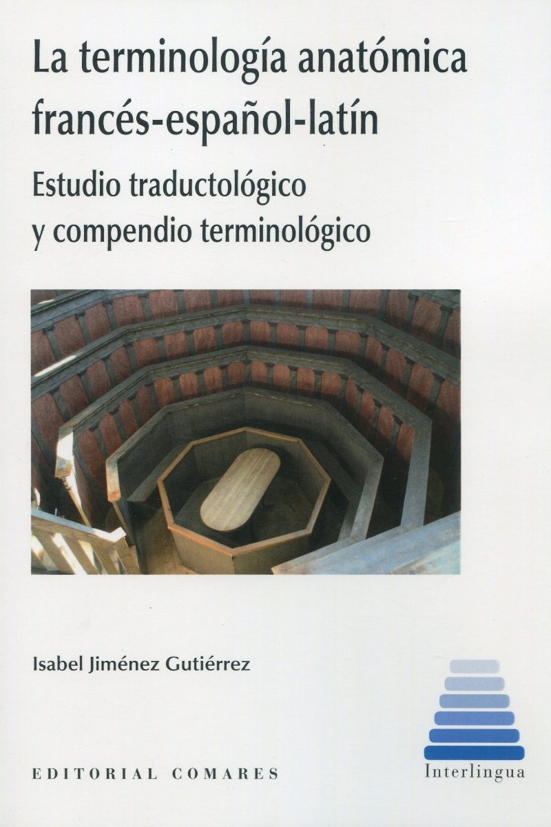 Terminología anatómica francés-español-latín. Estudio traductológico y compendio terminológico-0