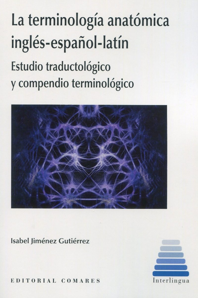 Terminología anatómica inglés-español-latín. Estudio traductológico y compendio terminológico-0