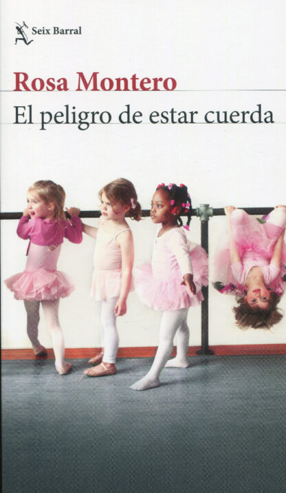 El peligro de estar cuerda