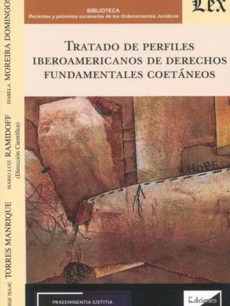 Tratado de perfiles iberoamericanos de derechos fundamentales coetáneos