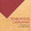 Semblanzas catalanas. La Cataluña plural en la España global -0