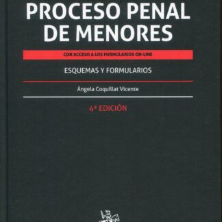 Proceso Penal de Menores. Con acceso a los formularios on-line. Esquemas y Formularios