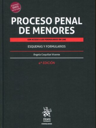 Proceso Penal de Menores. Con acceso a los formularios on-line. Esquemas y Formularios